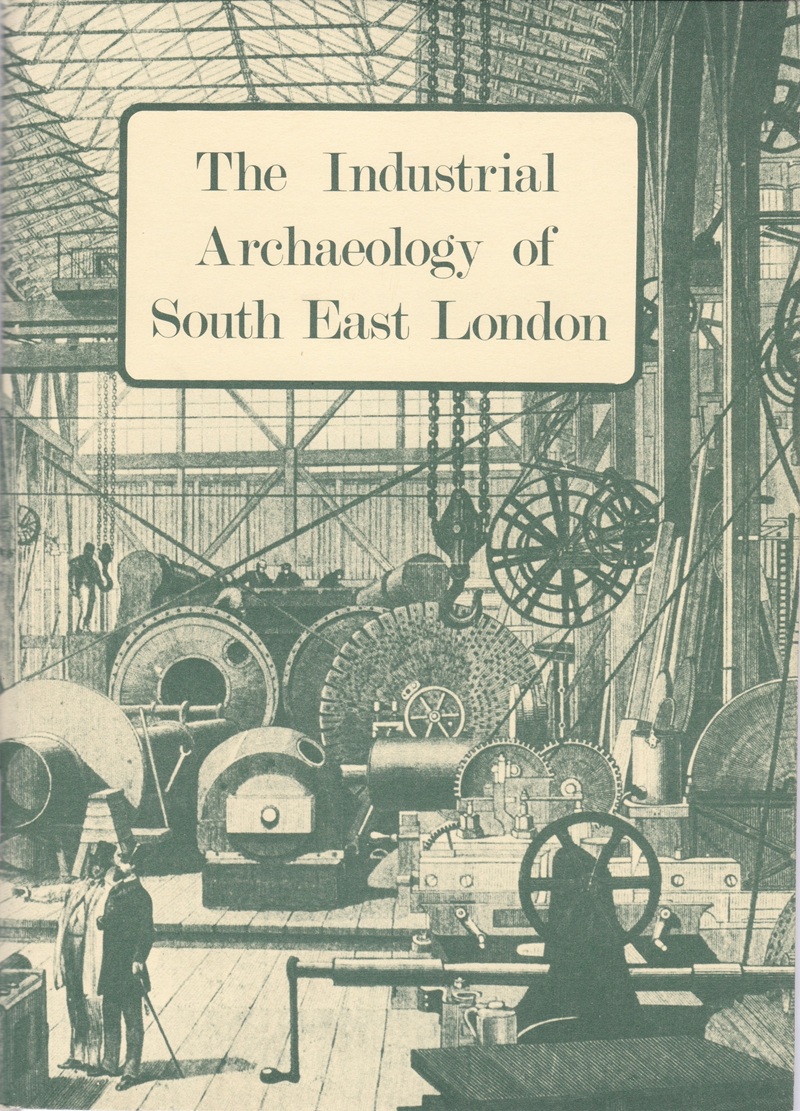 Industrial Archaeology of SE London